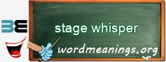 WordMeaning blackboard for stage whisper